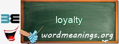 WordMeaning blackboard for loyalty